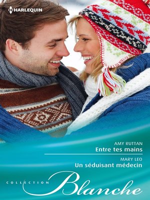 cover image of Entre tes mains--Un séduisant médecin